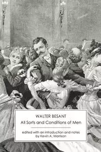 All Sorts and Conditions of Men - Walter Besant