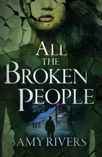 All The Broken People - Amy Rivers