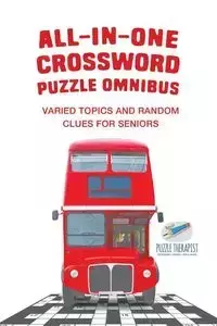 All-in-One Crossword Puzzle Omnibus | Varied Topics and Random Clues for Seniors - Puzzle Therapist