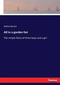 All in a garden fair - Walter Besant