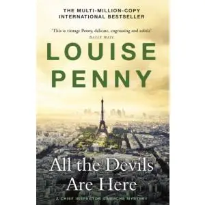 All the Devils Are Here - Louise Penny