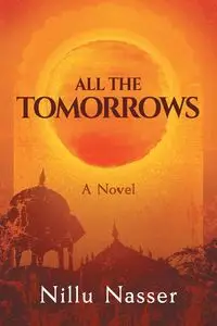 All the Tomorrows - Nasser Nillu