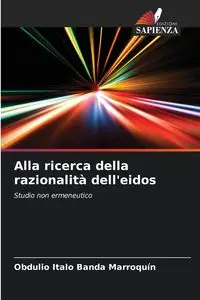 Alla ricerca della razionalità dell'eidos - Banda Marroquín Obdulio Italo