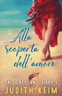 Alla scoperta dell' amore - Judith Keim - 2024