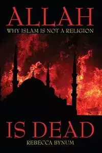 Allah Is Dead - Rebecca Bynum