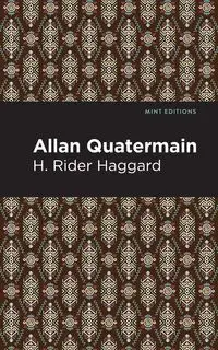 Allan Quatermain - Haggard H. Rider