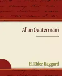 Allan Quatermain - Haggard H. Rider