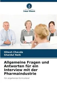 Allgemeine Fragen und Antworten für ein Interview mit der Pharmaindustrie - Chavda Hitesh