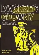 Alois Nebel 2 Dworzec Główny - Jaroslav Rudis, Jaroslav Rudiś