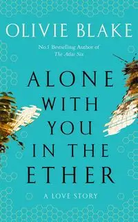 Alone With You in the Ether - Blake Olivie