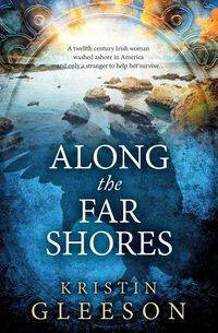 Along the Far Shores - Kristin Gleeson