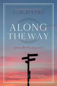 Along the Way - Rivers C M.