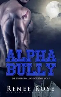 Alpha Bully - Rose Renee - 2024