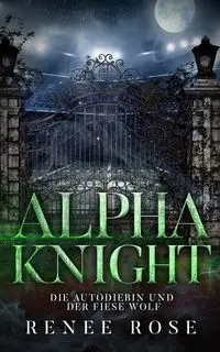 Alpha Knight - Rose Renee