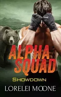 Alpha Squad Showdown - Lorelei Moone