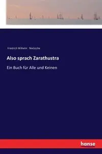 Also sprach Zarathustra - Wilhelm Nietzsche Friedrich