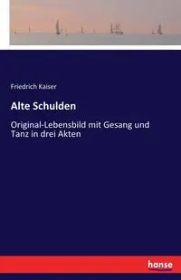 Alte Schulden - Kaiser Friedrich