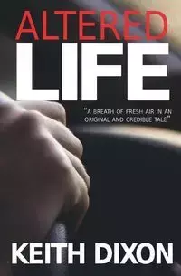 Altered Life - Keith Dixon