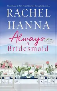 Always A Bridesmaid - Hanna Rachel - 2018 - miękka oprawa