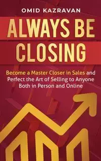 Always Be Closing - Kazravan Omid