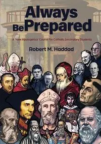 Always Be Prepared - Robert Haddad M