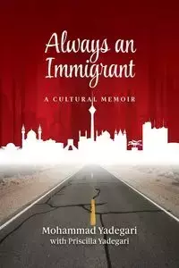 Always an Immigrant - Mohammad Yadegari