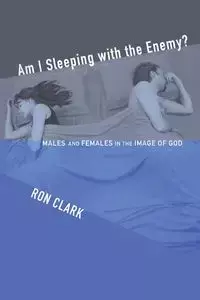 Am I Sleeping with the Enemy? - Clark Ron