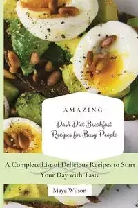 Amazing Dash Diet Breakfast Recipes for Busy People - Wilson Maya