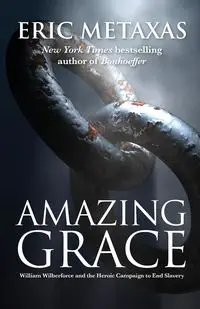 Amazing Grace - Eric Metaxas