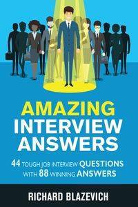 Amazing Interview Answers - Richard Blazevich