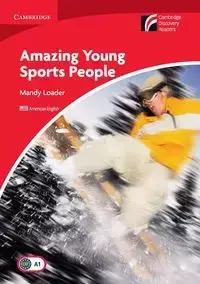 Amazing Young Sports People Level 1 Beginner/Elementary American English - Mandy Loader