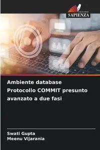 Ambiente database Protocollo COMMIT presunto avanzato a due fasi - Gupta Swati