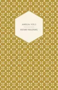 Amelia. Vol I - Henry Fielding