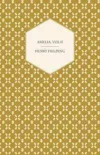 Amelia. Vol II - Henry Fielding