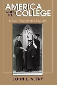 America Goes to College - John E. Seery