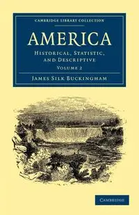 America - Volume 2 - James Buckingham Silk