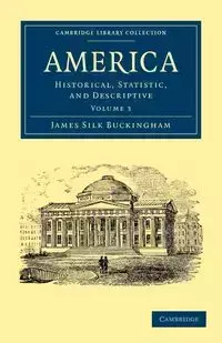 America - Volume 3 - James Buckingham Silk