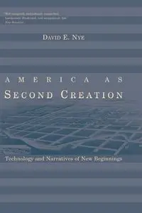 America as Second Creation - David E. Nye