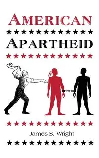 American Apartheid - James Wright