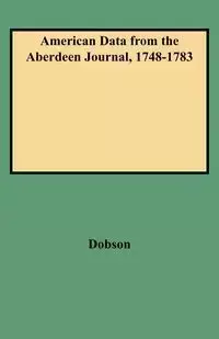 American Data from the Aberdeen Journal, 1748-1783 - David Dobson