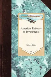 American Railways as Investments - Robert Giffen