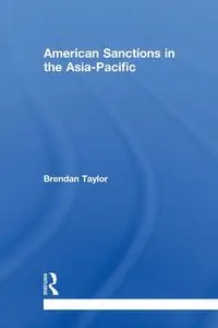 American Sanctions in the Asia-Pacific - Taylor Brendan