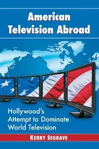 American Television Abroad - Kerry Segrave