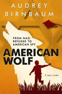 American Wolf - Audrey Birnbaum