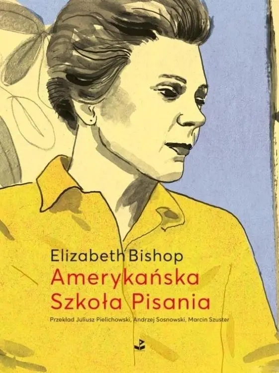 Amerykańska Szkoła Pisania. Szkice i opowiadania - Elizabeth Bishop