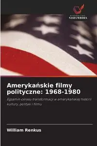 Amerykańskie filmy polityczne - William Renkus