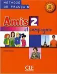 Amis et compagnie 2 podręcznik CLE - Colette Samson