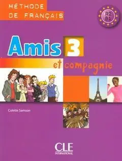 Amis et compagnie 3 podręcznik CLE - Colette Samson