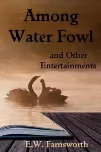 Among Water Fowl - Farnsworth E. W.