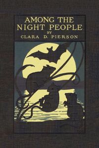 Among the Night People (Yesterday's Classics) - Clara Pierson Dillingham